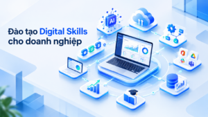 đào tạo Digital Skills cho doanh nghiệp
